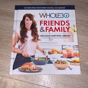 The Whole 30 friends & family hardback cookbook